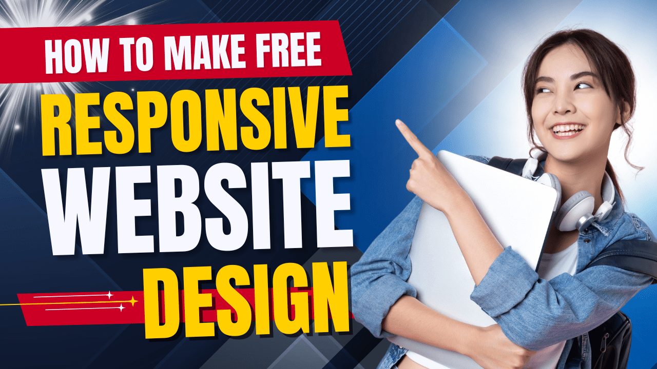 Smiling young woman holding a laptop and pointing upwards with text overlay “How to Make Free Responsive Website reDesign.
